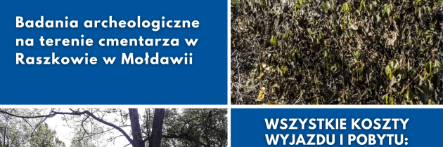 WOLONTARIUSZE POSZUKIWANI – MOŁDAWIA (BADANIA ARCHEOLOGICZNE)